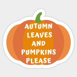 Autumn Leaves and Pumpkins Please Fall Design Sticker